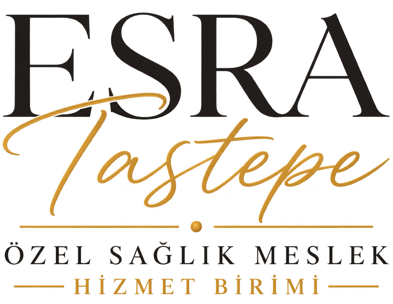 Esra TAŞTEPE Özel Sağlık Meslek Hizmet Birimi